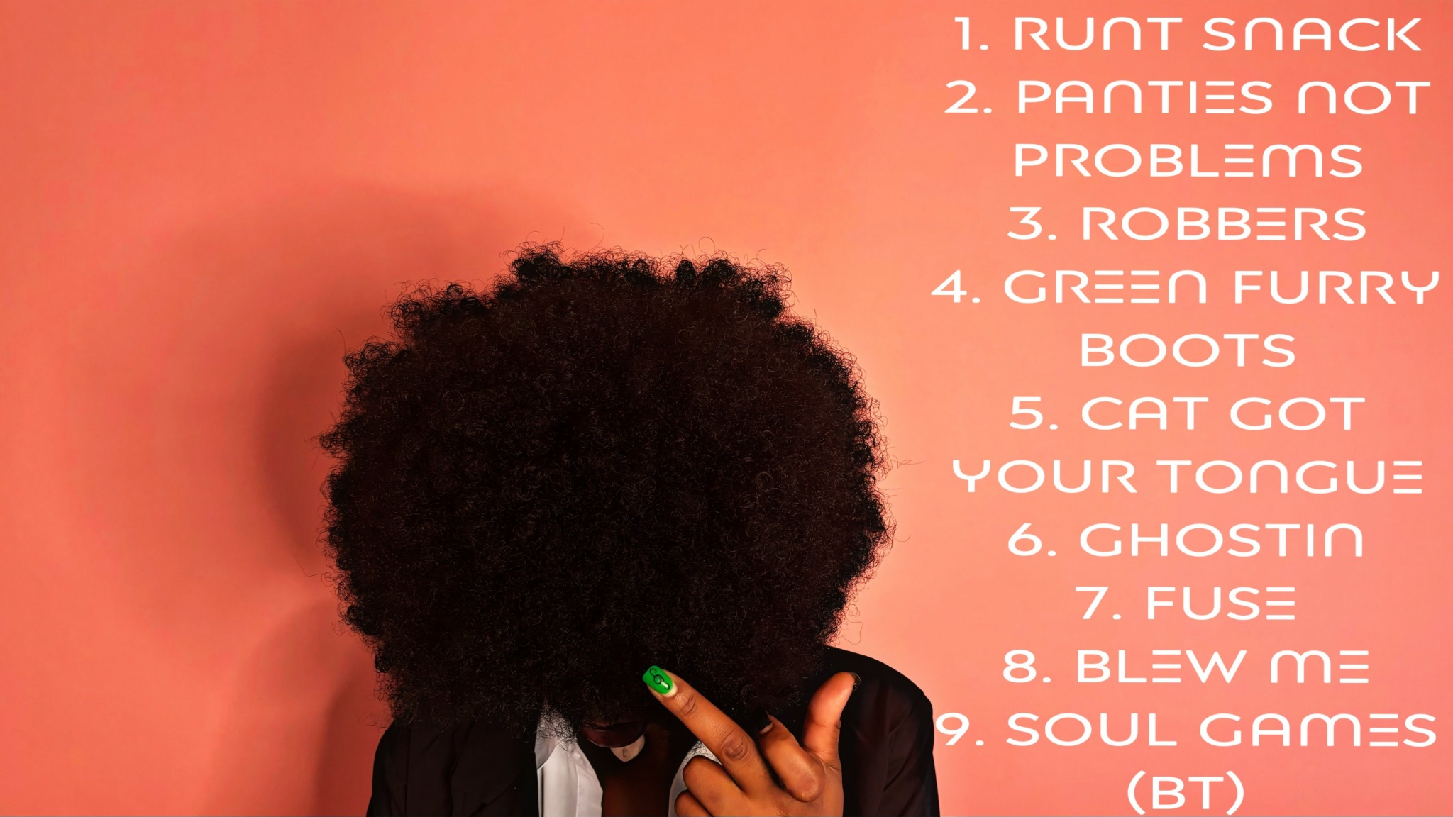 Person with curly hair and green nail polish holding up middle finger against pink background with text list.