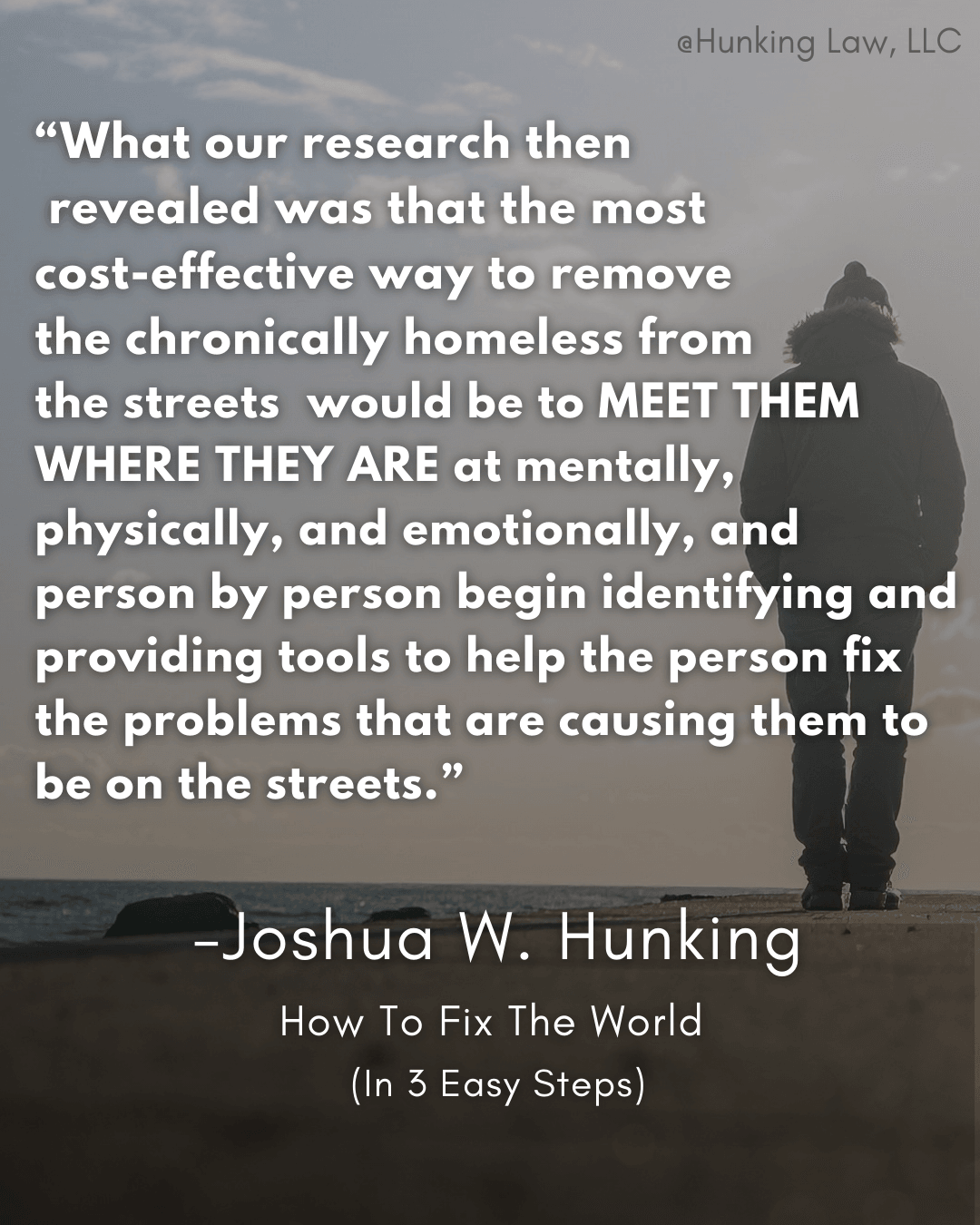 Person standing on a beach with a quote about homelessness and solutions overlaid.