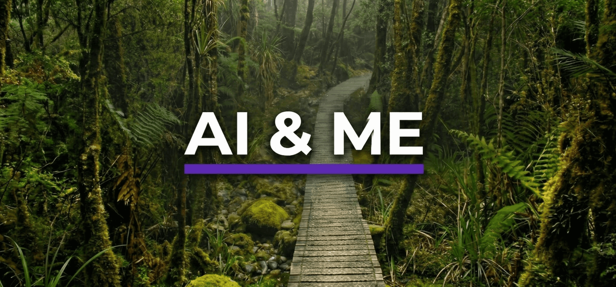 Wooden bridge in a dense green forest with text 'AI & ME' overlaid.